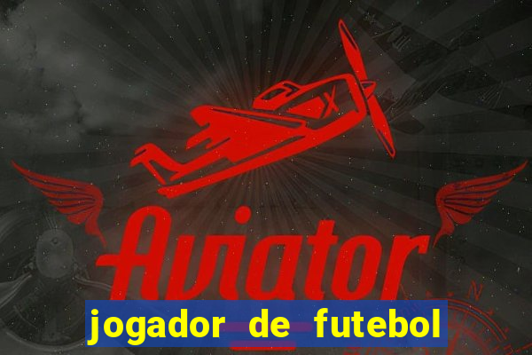 jogador de futebol de pau duro